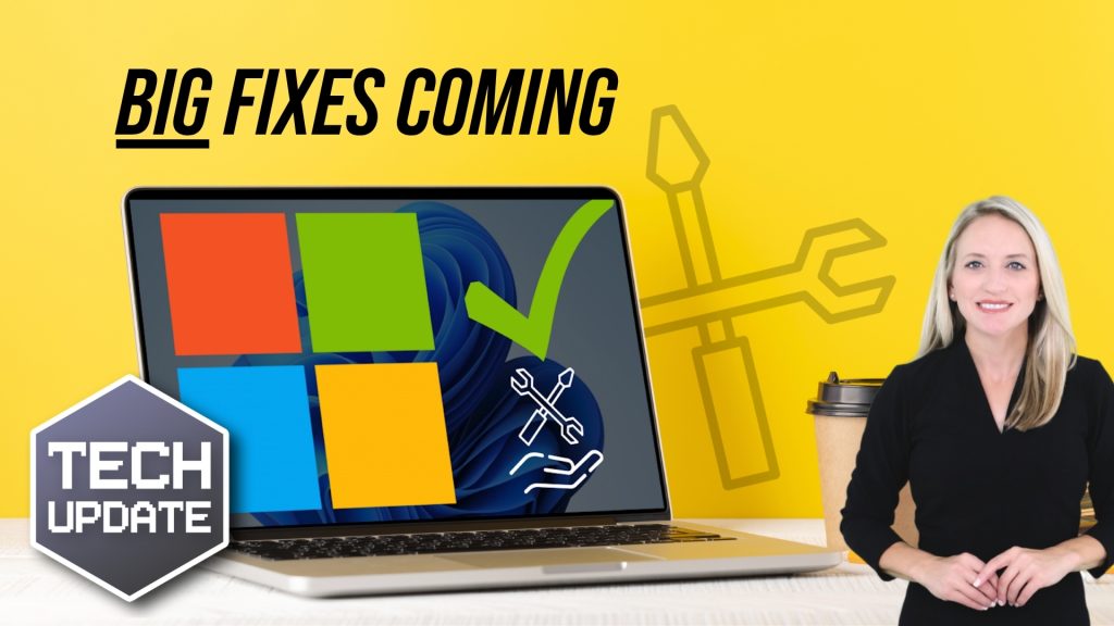Microsoft’s fixing the biggest issues in Windows 11